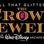 All That Glitters: The Crown Jewels of the Walt Disney Archives