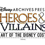 Heroes & Villains: The Art of the Disney Costume
