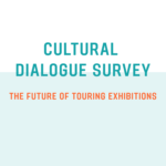The Future of Touring Exhibitions: A Sector Reimagined for a Changing World