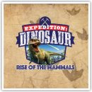 Expedition Dinosaur: Rise of the mammals