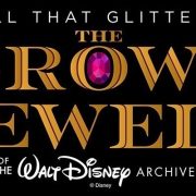 All That Glitters: The Crown Jewels of the Walt Disney Archives